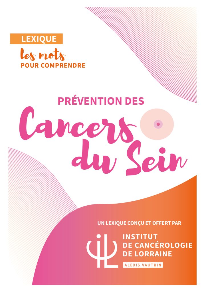 Lexique ICL "Prévention des Cancers du sein" - Octobre Rose Les mots pour comprendre